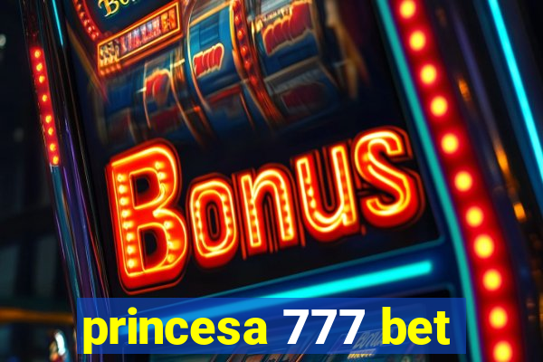 princesa 777 bet